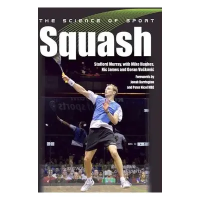 Science of Sport: Squash - Murray, Stafford