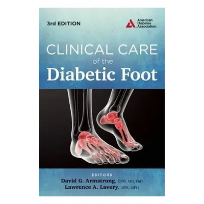 Clinical Care of the Diabetic Foot