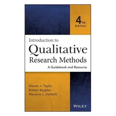 Introduction to Qualitative Research Methods - Taylor, Steven J. (Syracuse University, NY) a Bog