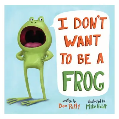 I Don't Want to Be a Frog - Petty, Dev