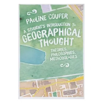 Student's Introduction to Geographical Thought - Couper, Pauline