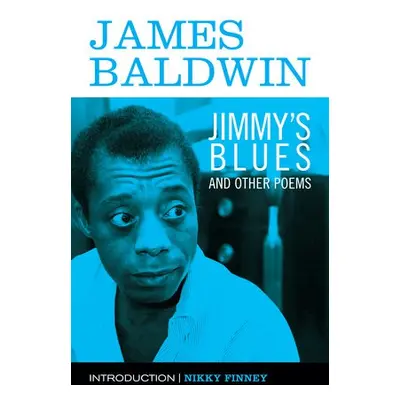 Jimmy's Blues and Other Poems - Baldwin, James