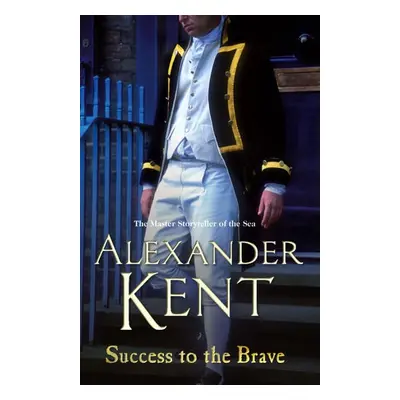 Success to the Brave - Kent, Alexander