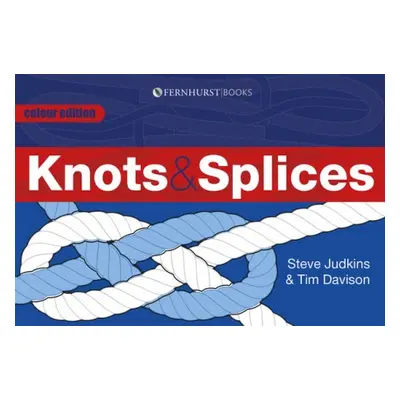 Knots and Splices - Judkins, Steve a Davison, Tim