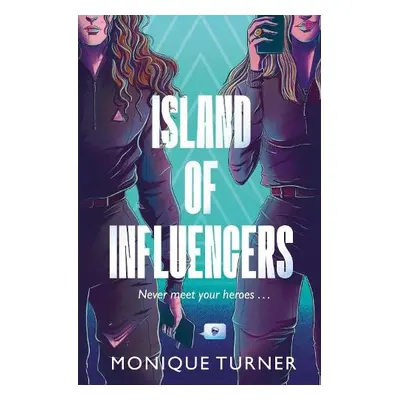 Island of Influencers - Turner, Monique