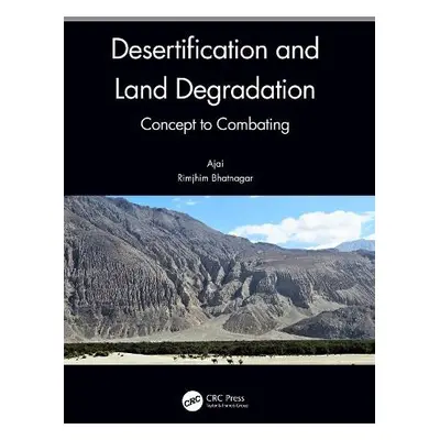 Desertification and Land Degradation - Ajai (Space Applications Centre, ISRO, Ahmedabad, INDIA) 