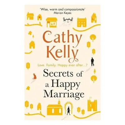 Secrets of a Happy Marriage - Kelly, Cathy