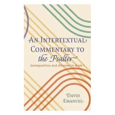 Intertextual Commentary to the Psalter - Emanuel, David