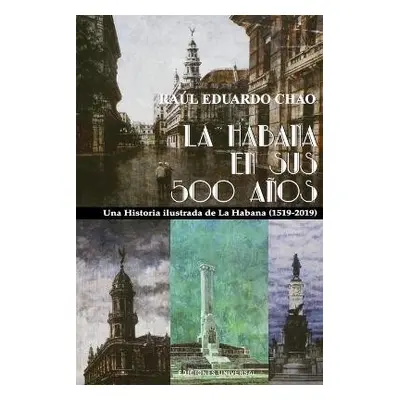 Habana En Sus 500 A?os - Chao, Raul Eduardo