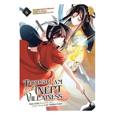 Though I Am an Inept Villainess: Tale of the Butterfly-Rat Body Swap in the Maiden Court (Manga)