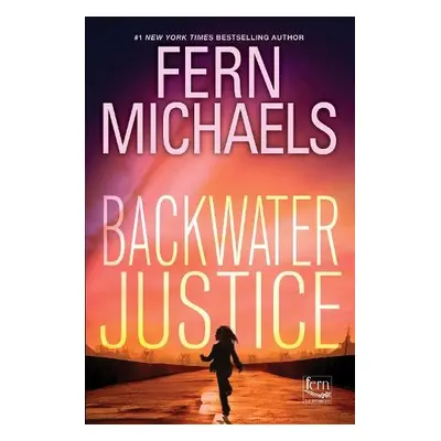 Backwater Justice - Michaels, Fern