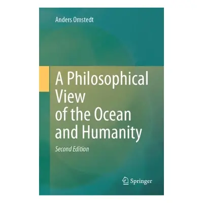 Philosophical View of the Ocean and Humanity - Omstedt, Anders