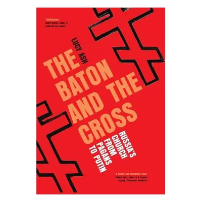 Baton and the Cross - Lucy Ash