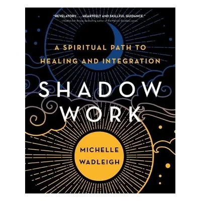 Shadow Work - Wadleigh, Michelle