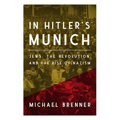 In Hitler's Munich - Brenner, Michael