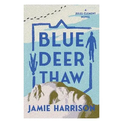 Blue Deer Thaw - Harrison, Jamie