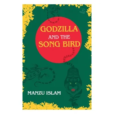 Godzilla and the Song Bird - Islam, Manzu