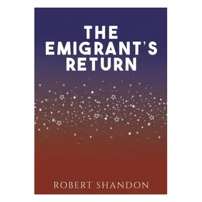 Emigrant's Return - Shandon, Robert