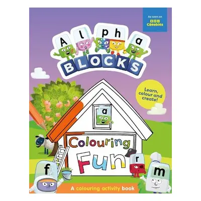 Alphablocks Colouring Fun: A Colouring Activity Book - Alphablocks a Sweet Cherry Publishing