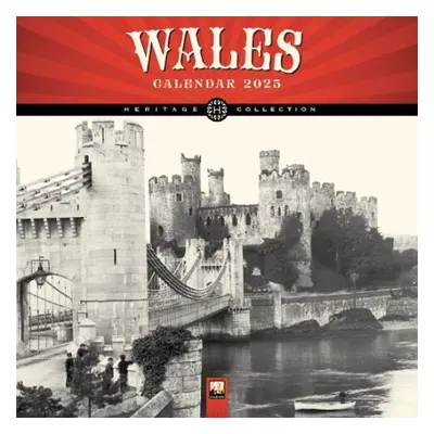 Wales Heritage Wall Calendar 2025 (Art Calendar)