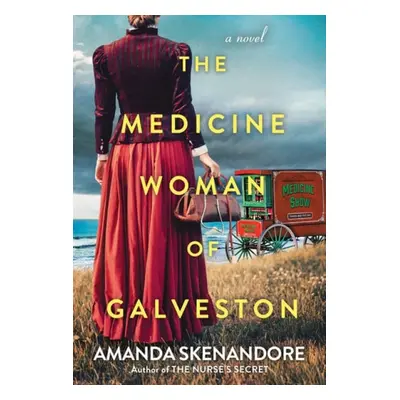 Medicine Woman of Galveston - Skenandore, Amanda