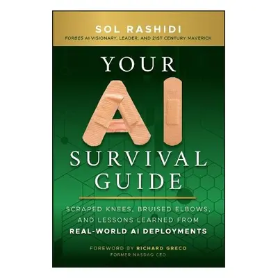 Your AI Survival Guide - Rashidi, Sol