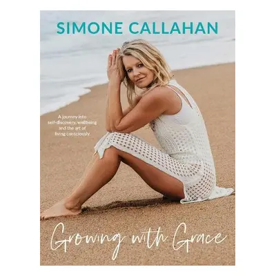 Growing with Grace - Callahan, Simone