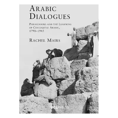 Arabic Dialogues - Mairs, Rachel