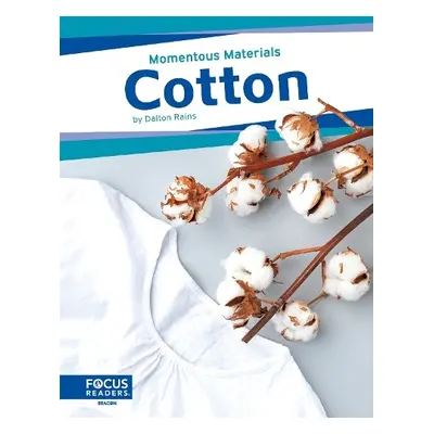 Momentous Materials: Cotton - Rains, Dalton