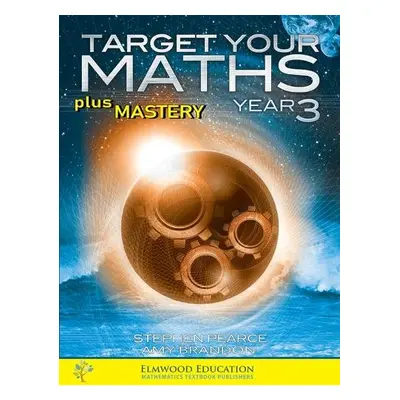 Target your Maths plus Mastery Year 3 - Pearce, Stephen a Brandon, Amy