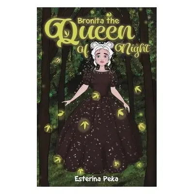 Bronita the Queen of Night - Peka, Esterina