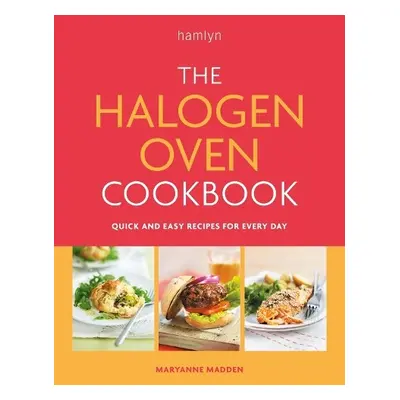 Halogen Oven Cookbook - Madden, Maryanne