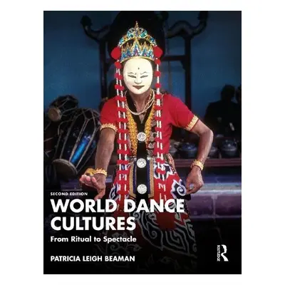 World Dance Cultures - Beaman, Patricia Leigh