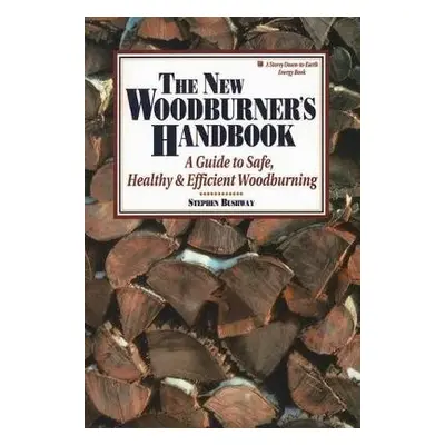 New Woodburner's Handbook - Bushway, Stephen