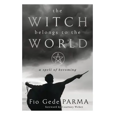 Witch Belongs to the World - Parma, Fio Gede a Weber, Courtney