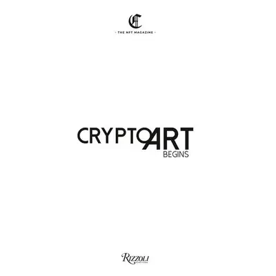 Crypto Art - Begins - Concas, Andrea a Brizi, Eleonora