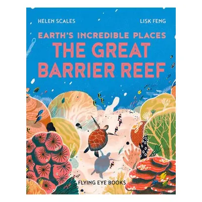 The Great Barrier Reef - Scales, Dr Helen