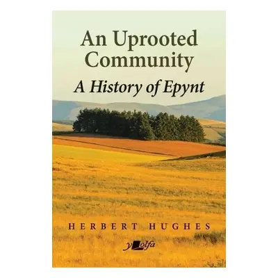 Uprooted Community - Hughes, Herbert