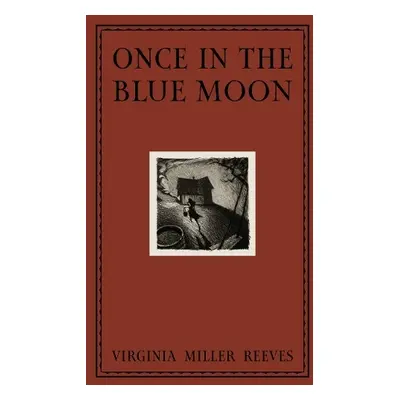 Once in the Blue Moon - Reeves, Virginia