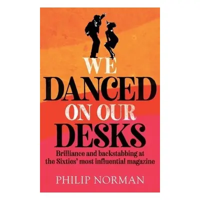 We Danced On Our Desks - Norman, Philip