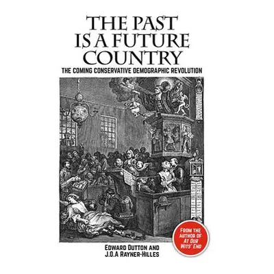 Past is a Future Country - Dutton, Edward a Rayner-Hilles, J.O.A.