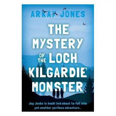 Mystery of the Loch Kilgardie Monster - Jones, Arkay