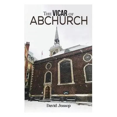 Vicar of Abchurch - Jessop, David