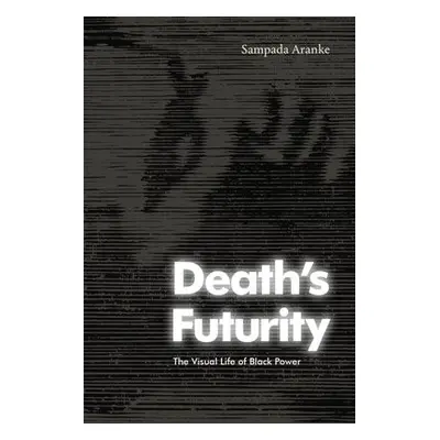 Death's Futurity - Aranke, Sampada