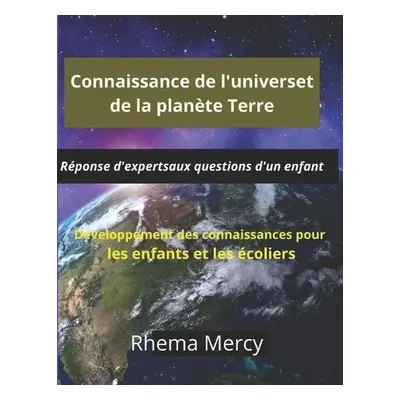 Connaissance de l'univers et de la planete Terre - Mercy, Rhema