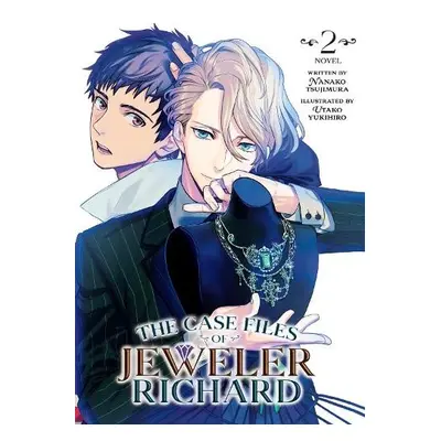 Case Files of Jeweler Richard (Light Novel) Vol. 2 - Tsujimura, Nanako