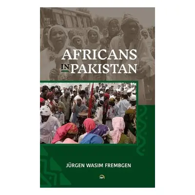 Africans in Pakistan - Wasim Frembgen, Jurgen