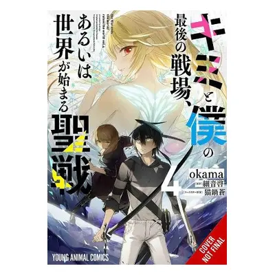 Our Last Crusade or the Rise of a New World, Vol. 4 - Sazane, Kei a Okama