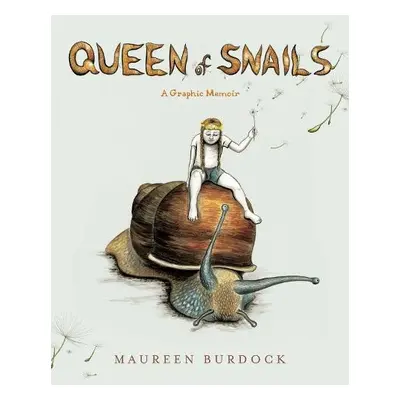 Queen of Snails - Burdock, Maureen