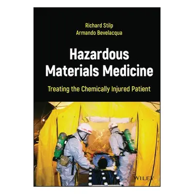 Hazardous Materials Medicine - Stilp, Richard a Bevelacqua, Armando